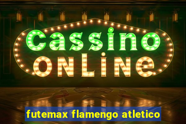 futemax flamengo atletico